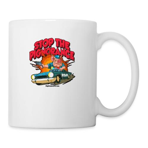 Stop Pignorance for LIGHT Material - Coffee/Tea Mug