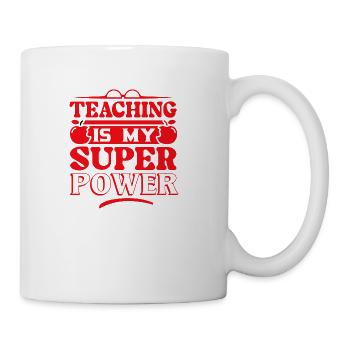 Teaching is My Super Power T shirts - Coffee/Tea Mug - white - Right