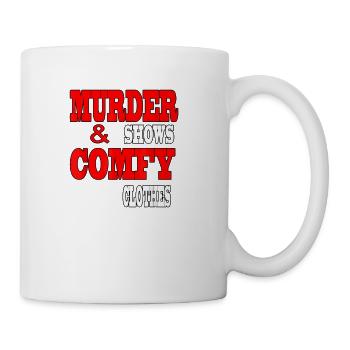 Murder Shows Comfy Clothes - Coffee/Tea Mug - white - Right