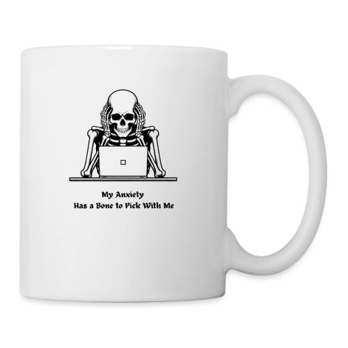 My Anxiety Has a Bone to Pick With Me T-Shirt - Coffee/Tea Mug