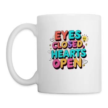 Typographic Design: Eyes Closed, Hearts Open - Coffee/Tea Mug - white - Left