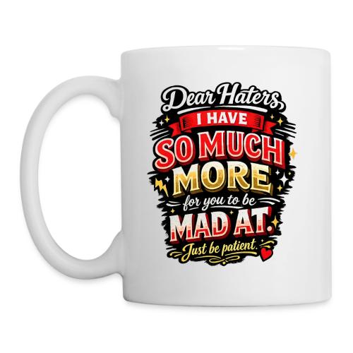 Dear Haters - Coffee/Tea Mug