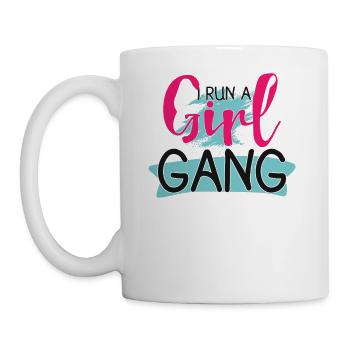 I Run A Girl Gang - Coffee/Tea Mug - white - Left