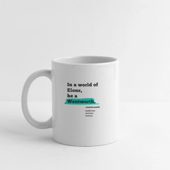 In A worlD Of elons be a Wentworth