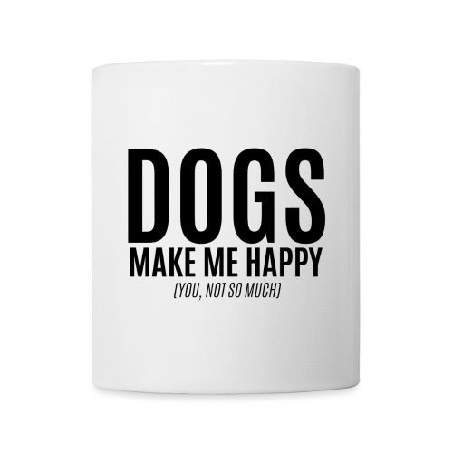 dogs make me happy - Coffee/Tea Mug