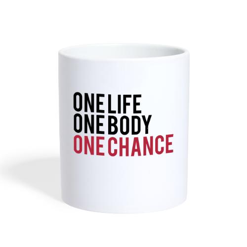 One Life One Body One Chance - Coffee/Tea Mug
