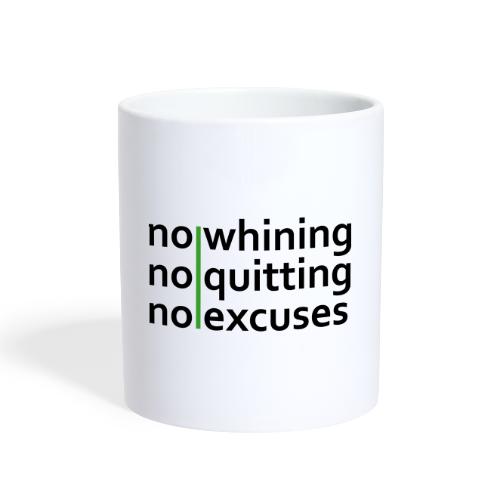 No Whining | No Quitting | No Excuses - Coffee/Tea Mug
