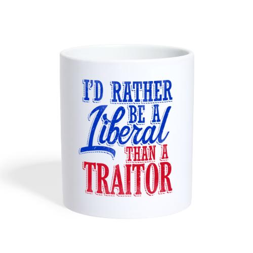 Rather Be A Liberal - Coffee/Tea Mug