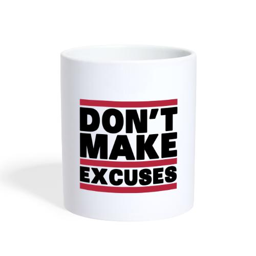 Don't Make Excuses - Coffee/Tea Mug