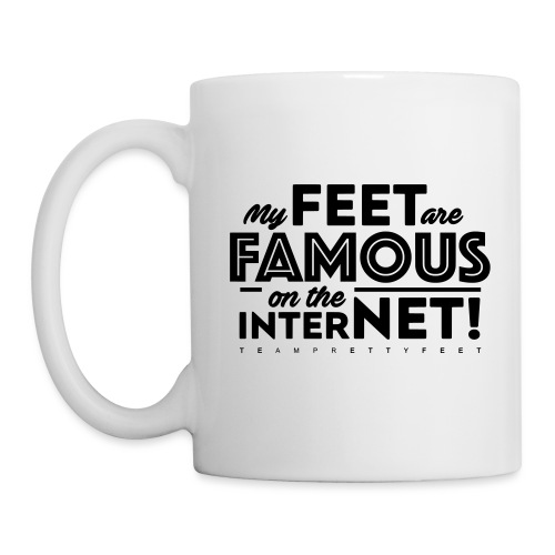 My Feet Are Famous On The Internet! - Coffee/Tea Mug