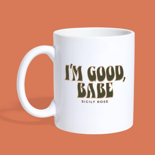 I'm Good, Babe - Green - Coffee/Tea Mug