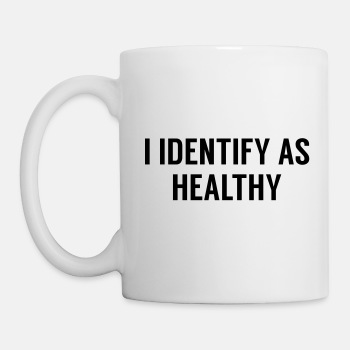 I identify as healthy - Coffee Mug