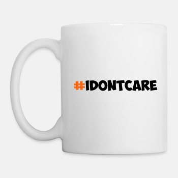 #idontcare - Coffee Mug