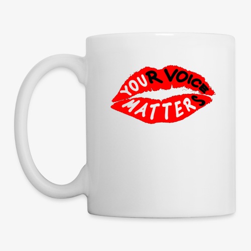 Your Voice Matters - Coffee/Tea Mug