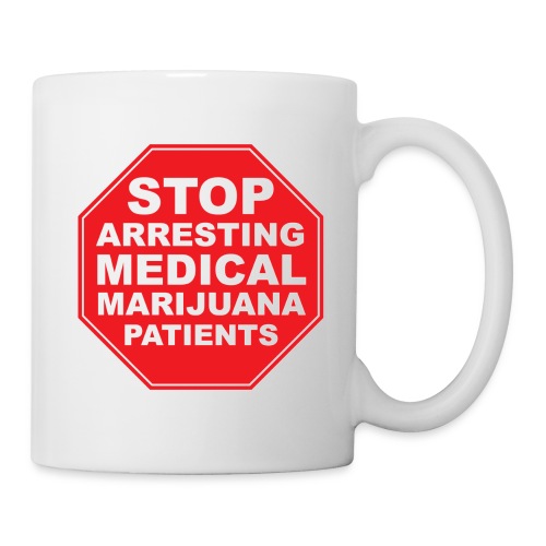 stop arresting medical marijuana patients - Coffee/Tea Mug
