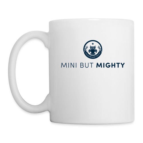 Mini But Mighty - Coffee/Tea Mug