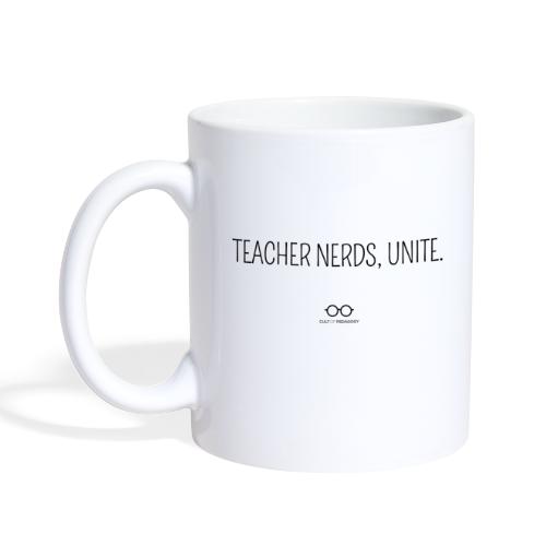 Teacher Nerds, Unite. (black text) - Coffee/Tea Mug