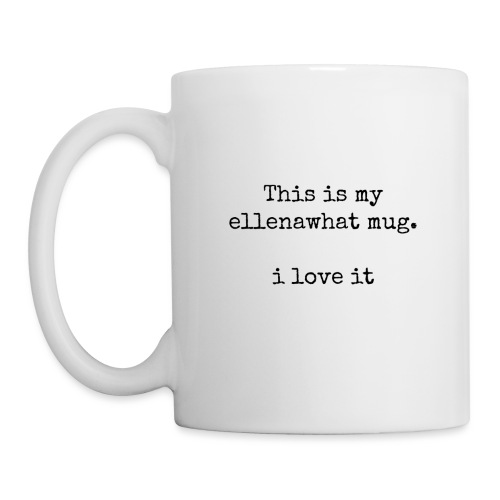 ellenawhat mug - Coffee/Tea Mug