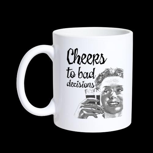 Cheers to Bad Decisions | Vintage Sarcasm - Coffee/Tea Mug