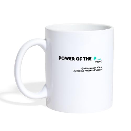 Power of the P PAUSE - Coffee/Tea Mug