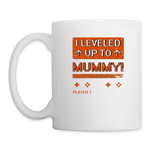 I Leveled Up To Mummy - Coffee/Tea Mug