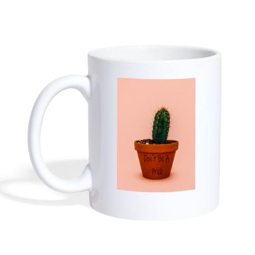 dont be a prick - Coffee/Tea Mug