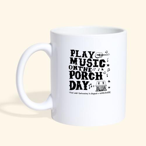PLAY MUSIC ON THE PORCH DAY - Coffee/Tea Mug