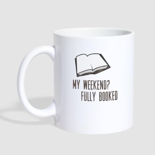 My Weekend? Fully Booked - Coffee/Tea Mug