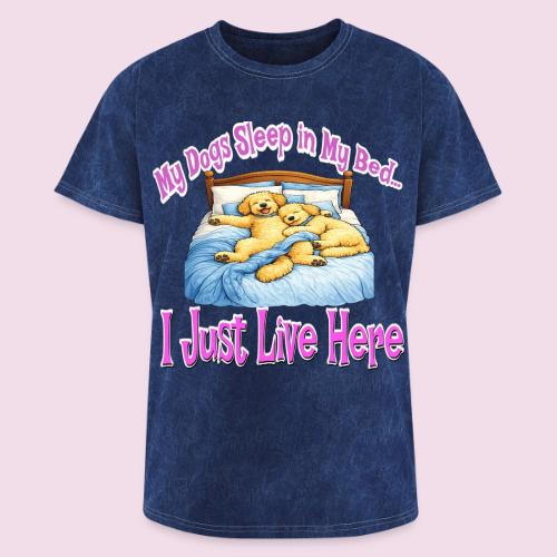 My Dogs Sleep in My Bed I Just Live Here - Washed Unisex T-Shirt