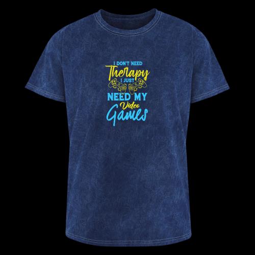 No Therapy Needed, Just My Games! - Washed Unisex T-Shirt