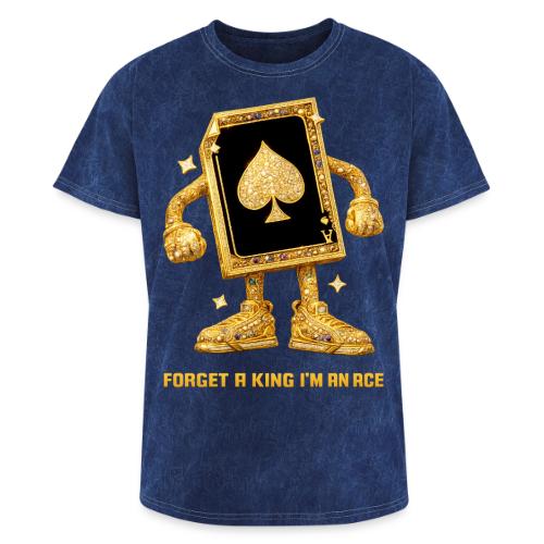 Forget A King I'm An Ace - Washed Unisex T-Shirt