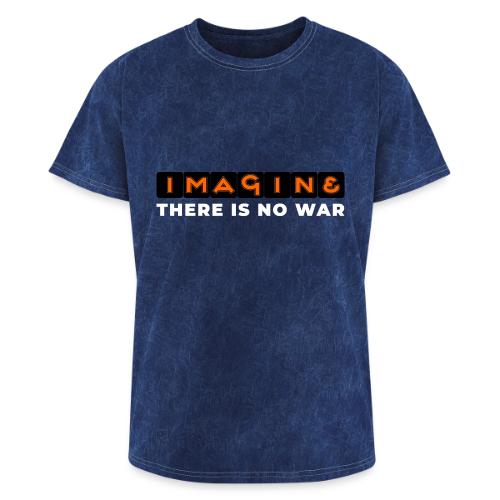 Imagine, There Is No War - Washed Unisex T-Shirt
