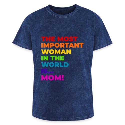 Mom: The Most Important Woman in the World - Washed Unisex T-Shirt
