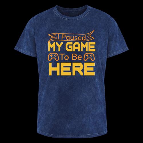 I Paused My Game To Be Here - Washed Unisex T-Shirt