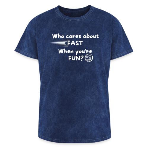 Who cares about fast? - Washed Unisex T-Shirt