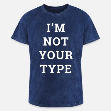 I'm Not Your Type (Face)' Men's T-Shirt | Spreadshirt