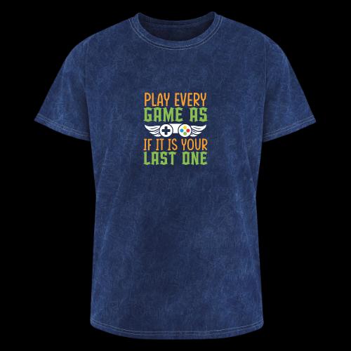 Play Every Game as if it is Your Last One - Washed Unisex T-Shirt