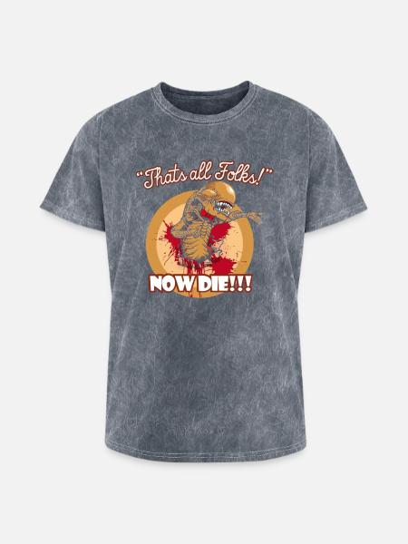 Thats all folks Now die shirt - Washed Unisex T-Shirt - mineral grey