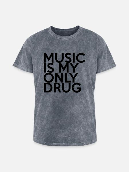 MUSIC IS MY ONLY DRUG - Washed Unisex T-Shirt - mineral grey