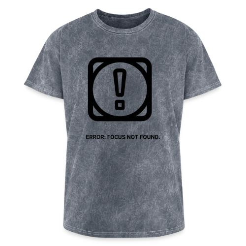 ERROR: FOCUS NOT FOUND T-Shirt | Funny Remote Work - Washed Unisex T-Shirt