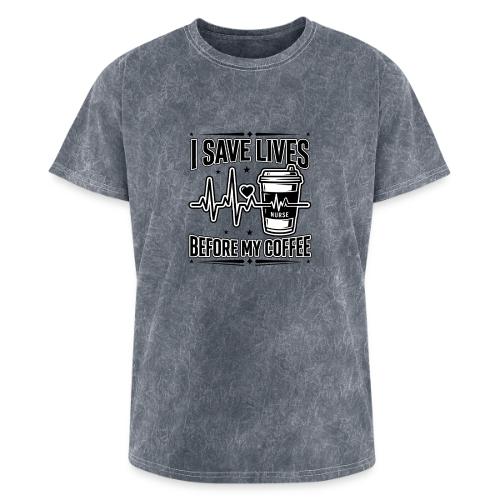 Nurse Coffee Humor - Saving Lives - Washed Unisex T-Shirt
