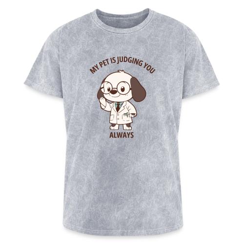 My Pet Is Judging You Always T-Shirt | Sarcastic C - Washed Unisex T-Shirt