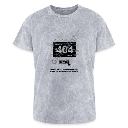 Adulting Motivation: Error 404 T-Shirt - Washed Unisex T-Shirt