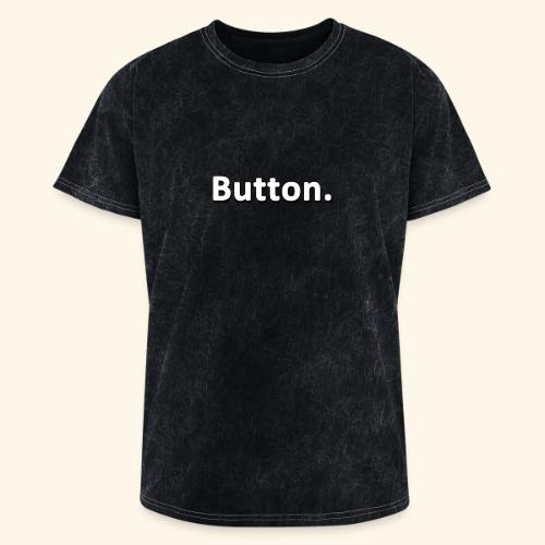 Button. - Washed Unisex T-Shirt
