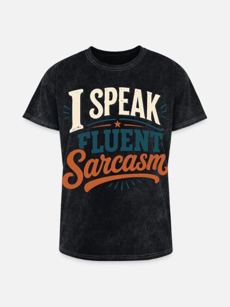 I Speak Fluent Sarcasm Tshirt - Washed Unisex T-Shirt - mineral black