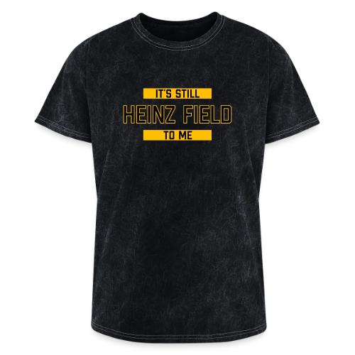 It's Still Heinz Field To Me (On Light) - Washed Unisex T-Shirt