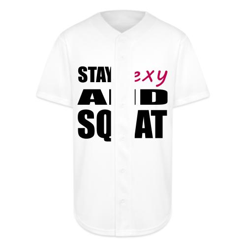 Stay Sexy and Squat - Full Button Jersey