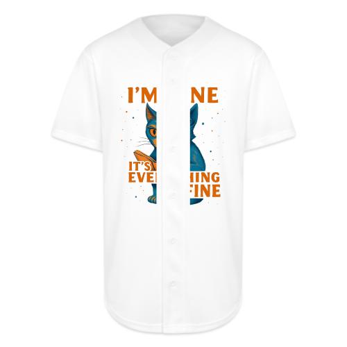 Funny Cat I’m Fine It’s Everything Fine– Retro tee - Full Button Jersey