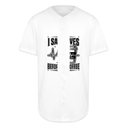 Nurse Coffee Humor - Saving Lives - Full Button Jersey