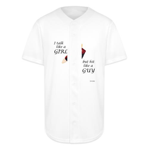 Blonde - I talk like a girl but hit like a guy - Full Button Jersey